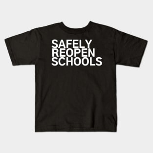 #SafelyReopenSchools Safely Reopen Schools Kids T-Shirt